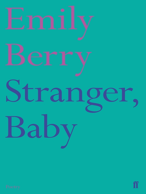 Title details for Stranger, Baby by Emily Berry - Available
